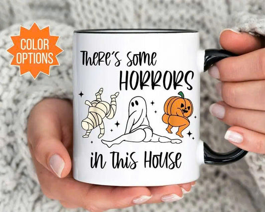 There's Some Horrors In This House Mug - Funny Halloween Ceramic Coffee Cup