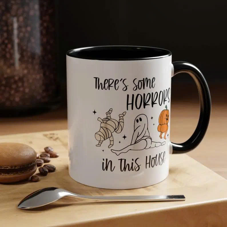 There's Some Horrors In This House Mug - Funny Halloween Ceramic Coffee Cup
